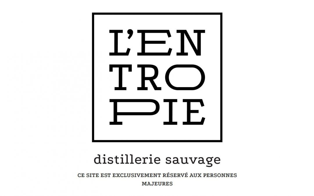L’Entropie – Distillerie sauvage